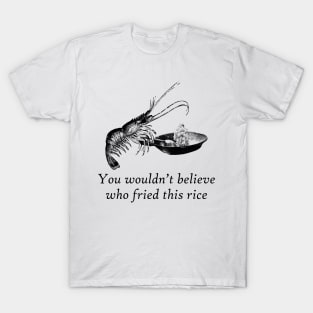 Shrimp Fried Rice T-Shirt